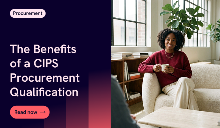 The Benefits Of A CIPS Procurement Qualification (1)